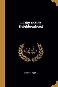 Busby and Its Neighbourhood