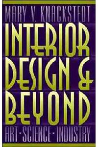 Interior Design and Beyond: Art, Science, Industry