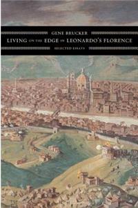 Living on the Edge in Leonardo’s Florence