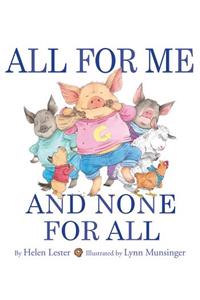 All for Me and None for All