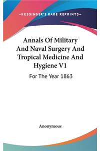 Annals of Military and Naval Surgery and Tropical Medicine and Hygiene V1