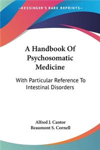 A Handbook Of Psychosomatic Medicine
