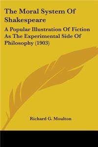 The Moral System Of Shakespeare