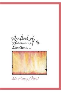 Handbook of Florence and Its Environs...