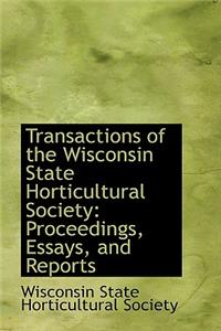 Transactions of the Wisconsin State Horticultural Society