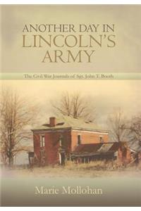 Another Day in Lincoln's Army: The Civil War Journals of Sgt. John T. Booth