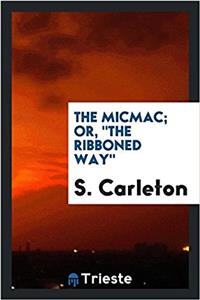 THE MICMAC; OR,  THE RIBBONED WAY