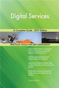 Digital Services A Complete Guide - 2019 Edition