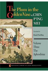 Plum in the Golden Vase Or, Chin P'Ing Mei, Volume Three