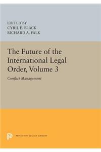 Future of the International Legal Order, Volume 3