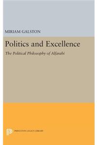 Politics and Excellence: The Political Philosophy of Alfarabi