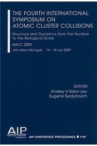 Fourth International Symposium Atomic Cluster Collisions