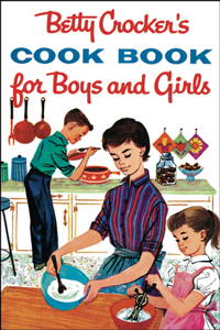 Betty Crocker's Cookbook for Boys and Girls