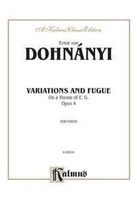 Variation & Fugue (on a Theme of E. G.) Op. 4