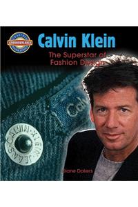 Calvin Klein: Fashion Design Superstar