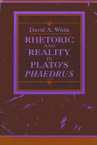 Rhetoric and Reality in Plato's "phaedrus"