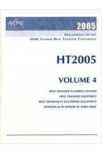 PROCEEDINGS OF THE SUMMER HEAT TRANSFER CONFERENCE: VOL 4 (H01320)
