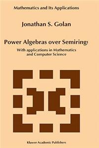 Power Algebras Over Semirings