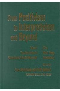From Positivism to Interpretivism and Beyond