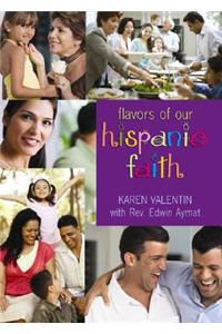 Flavor of Our Hispanic Faith