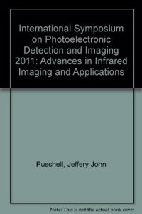 International Symposium on Photoelectronic Detection and Imaging 2011