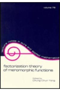 Factorization Theory of Meromorphic Functions, and Related Topics