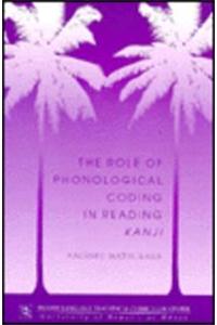 The Role of Phonological Coding in Reading Kanji