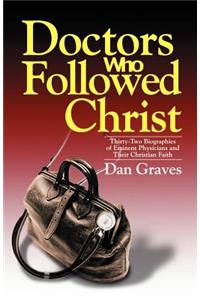 Doctors Who Followed Christ