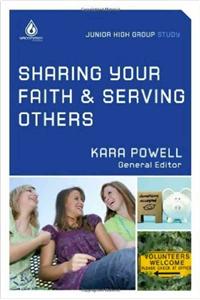 Sharing Your Faith & Serving Others: Junior High Group Study