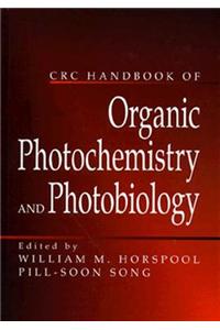 Crc Handbook of Organic Photochemistry and Photobiology