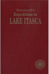 Schoolcraft's Expedition to Lake Itasca
