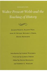 Essays on Walter Prescott Webb and the Teaching of History