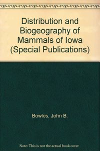 Distribution and Biogeography of Mammals of Iowa