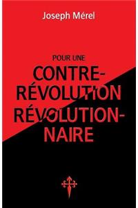 Pour une contre-révolution révolutionnaire