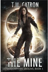 The Mine: Volume 1 (Shadowmark Origins)