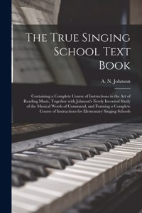 True Singing School Text Book