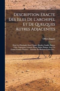 Description Exacte Des Isles De L'archipel Et De Quelques Autres Adjacentes