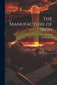 Manufacture of Iron