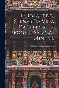 O Rosquedo, Scenas Da Vida Da Provincia (Ponte Do Lima-Minho).