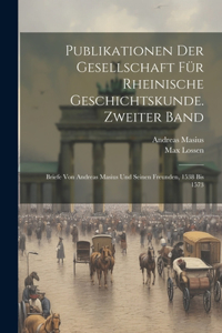 Publikationen der Gesellschaft für Rheinische Geschichtskunde. Zweiter Band