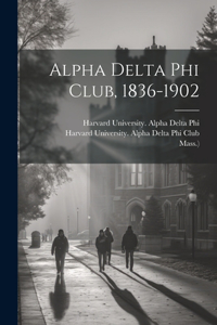 Alpha Delta Phi Club, 1836-1902