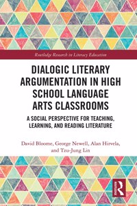 Dialogic Literary Argumentation in High School Language Arts Classrooms