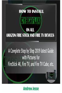 How to Install Cyberflix TV on All Amazon Fire Stick and Fire TV Devices