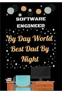 Software Engineer By Day World Best Dad By Night