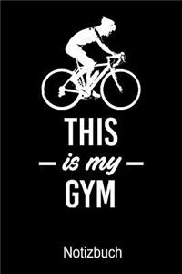 THIS IS MY GYM Fahrrad Notizbuch