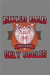 Biker Dad Like A Normal Dad Only Cooler