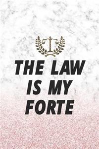 The Law Is My Forte