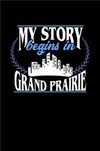 My Story Begins in Grand Prairie