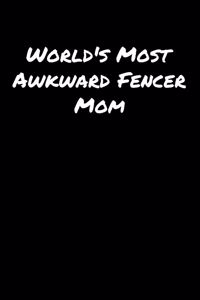 World's Most Awkward Fencer Mom