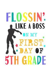 Flossin Like A Boss On My First Day Of 5th Grade